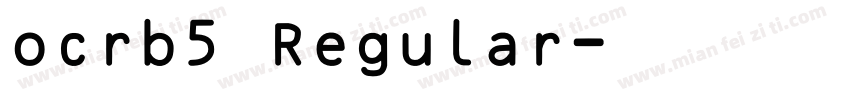 ocrb5 Regular字体转换